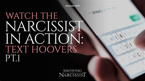 Watch the Narcissist In Action : Text Hoover Part 1 